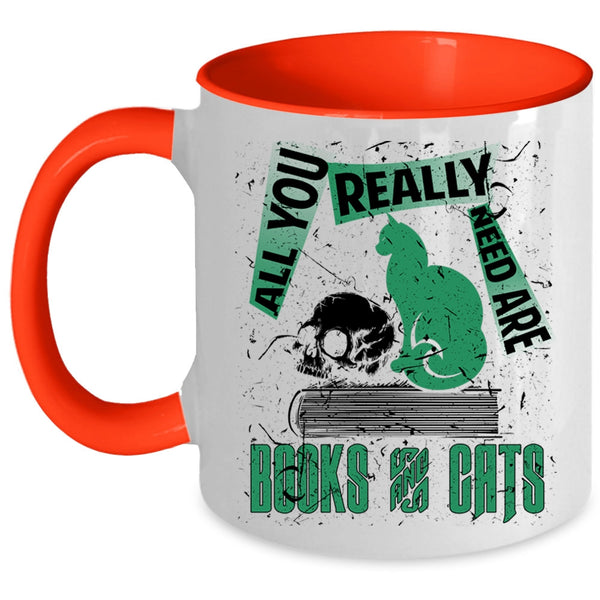 Cute Cat Coffee Mug, All You Really Need Are Books And Cats Accent Mug