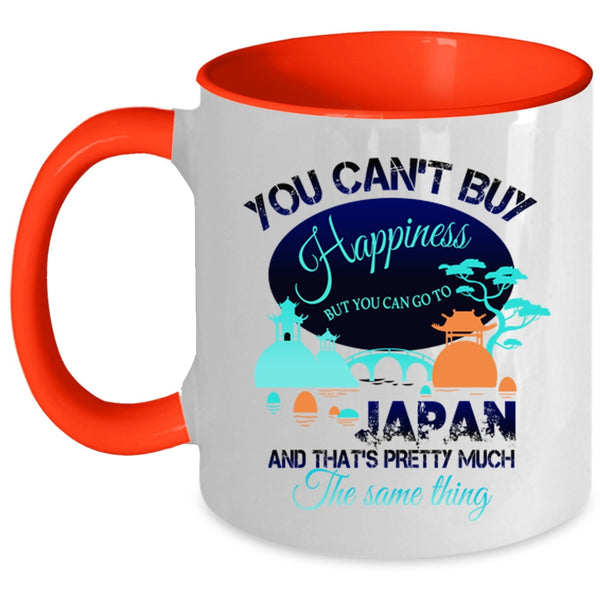 You Can Go To Japan Coffee Mug, You Can't Buy Happiness Accent Mug