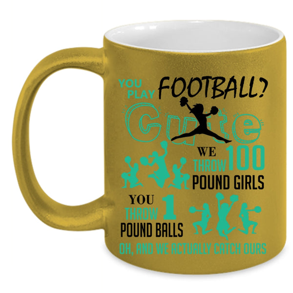 Cute Football Player Coffee Mug, You Play Football Accent Mug