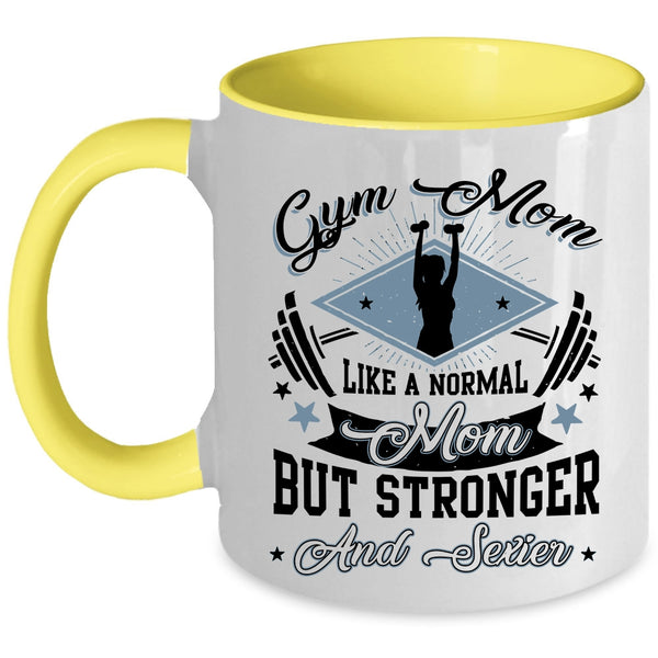 Stronger Mom Coffee Mug, Gym Mom Accent Mug
