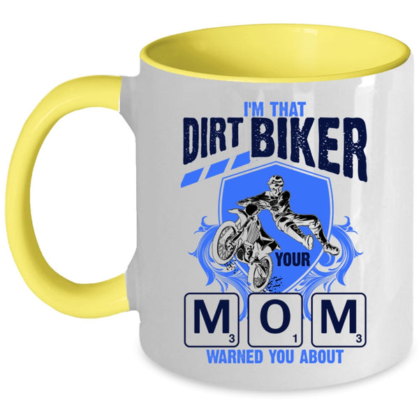 Awesome Gift For Mom Coffee Mug, I'm That Dirt Biker Mom Accent Mug