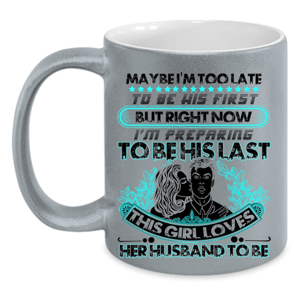 Cool Wife Coffee Mug, This Girl Loves Her Husband To Be Accent Mug
