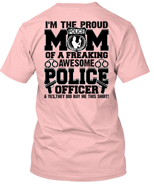 I'm The Proud Police Mom T Shirt, Police Officer T Shirt