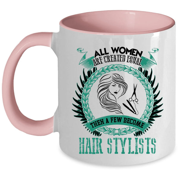 Cute Woman Coffee Mug, A Few Woman Become Hairstylist Accent Mug