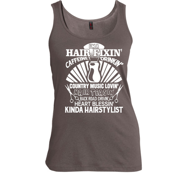 I'm A Hair Fixin' T Shirt, I Am A Hair Stylist Tank Top