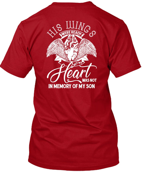My Heart Was Not In Memory Of My Son T Shirt, Being A Son T Shirt