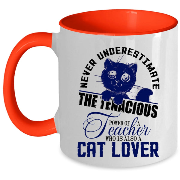 Who Is Also A Cat Lover Coffee Mug, The Power Of A Teacher Accent Mug