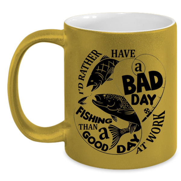 A Good Day At Work Coffee Mug, A Bad Day Fishing Accent Mug