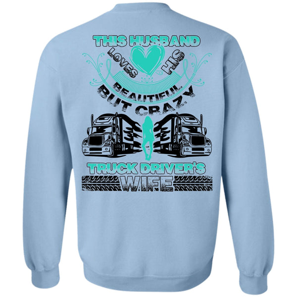 Being A Trucking T Shirt, This Husband Loves His Beautiful Sweatshirt