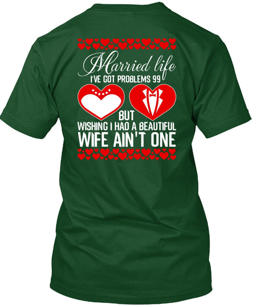 I Had A Beautiful Wife T Shirt, Married Life T Shirt