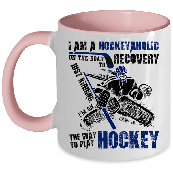 I Love Playing Hockey Coffee Mug, I Am A Hockeyaholic Accent Mug