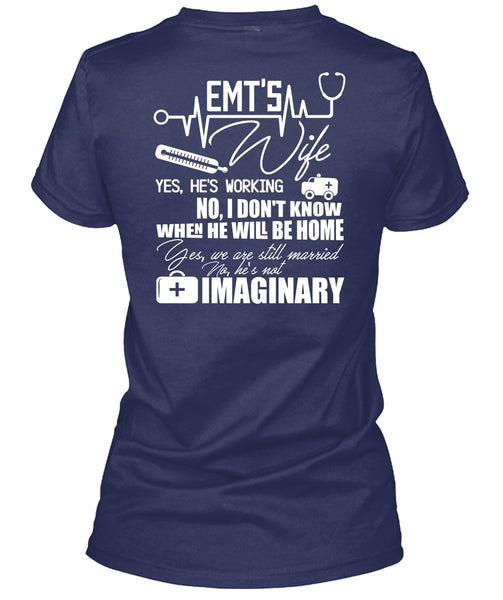 EMT's Wife T Shirt, We Are Still Married T Shirt