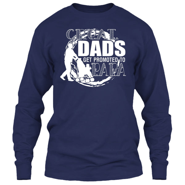 Great Dads Get Promoted To Papa T Shirt, Coolest Papa T Shirt
