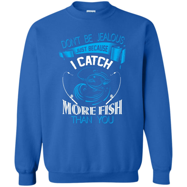 Coolest Fisherman T Shirt, I Catch More Fish Than You Sweatshirt