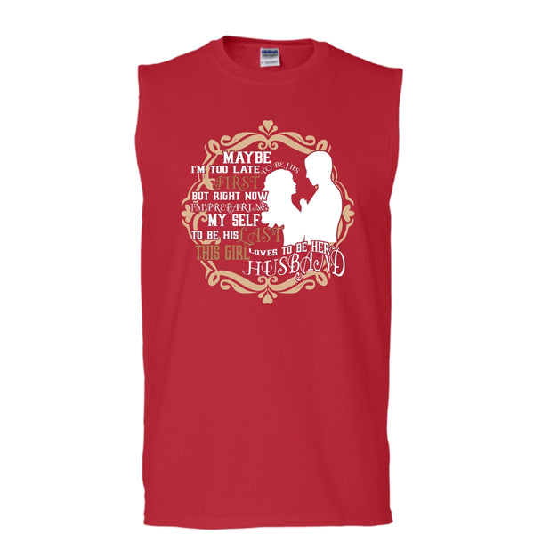 To Be His Last T Shirt, This Girl Loves To Be Her Husband Tank Top (Men's Cotton Sleeveless)