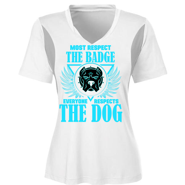 Most Respect The Badge T Shirt, Everyone Respects The Dog T Shirt, Awesome T-Shirts