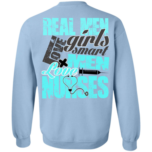 I Love Nursing T Shirt, Real Men Love Girls Sweatshirt