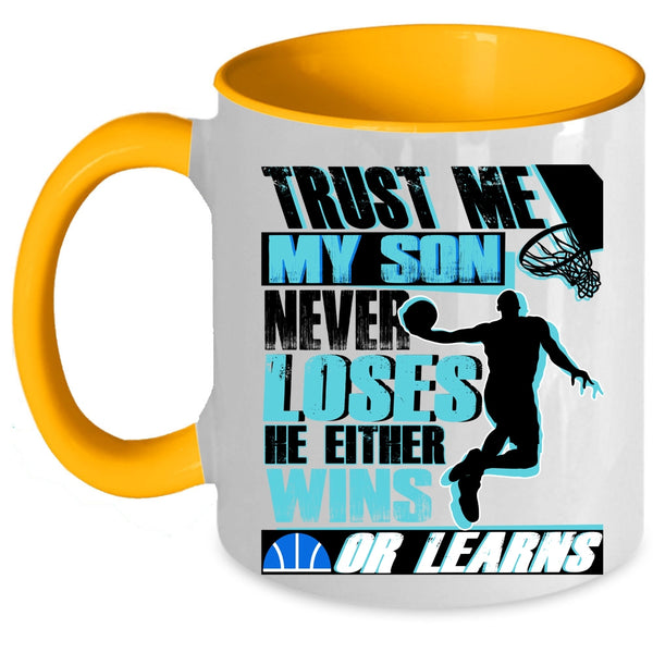Basketball Coffee Mug, My Son Never Loses He Either Wins Or Learns Accent Mug