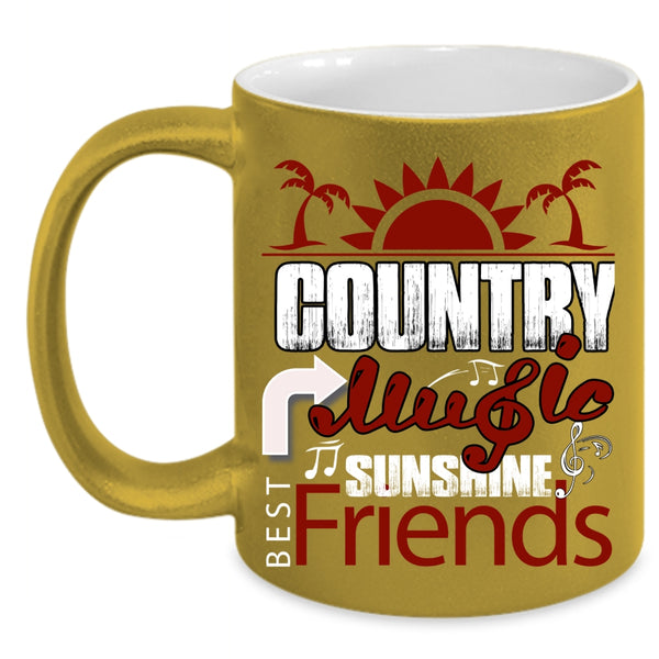 Country Music Coffee Mug, Best Sunshine Friends Coffee Cup