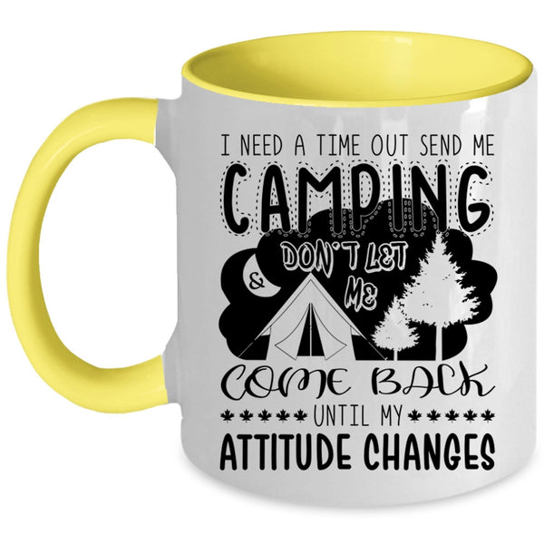 Outdoor Coffee Mug, I Need A Time Out Send Me Camping Accent Mug