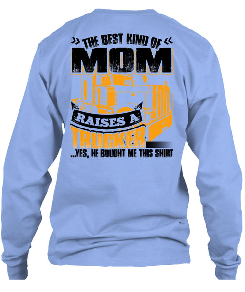 Mom Raises A Trucker T Shirt, I Love Trucking T Shirt