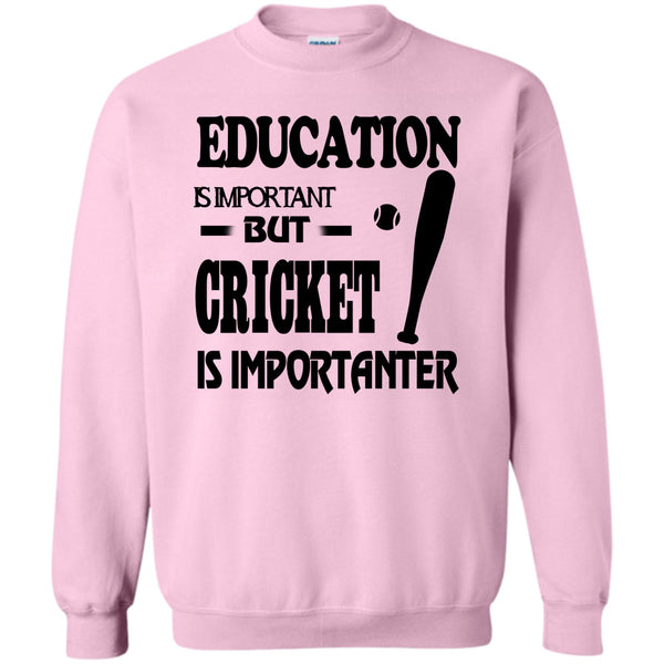 I Love Playing Baseball T Shirt, Education Is Important Sweatshirt