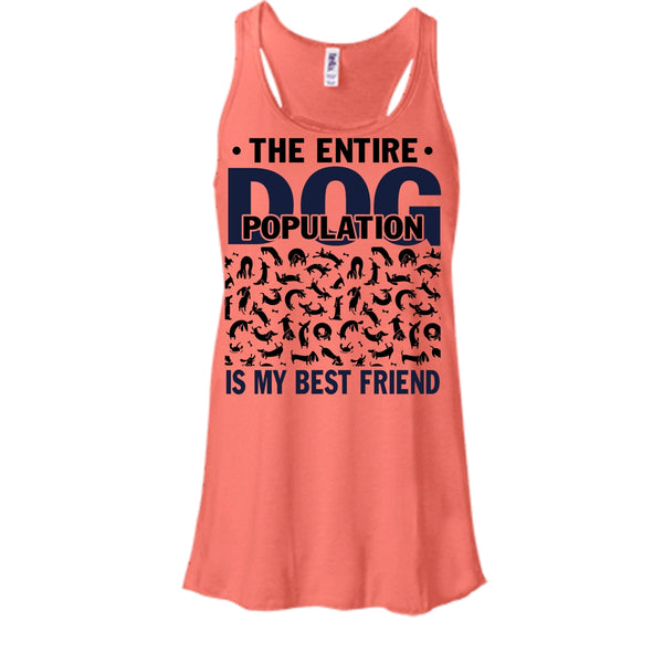The entire Dog Population T Shirt, Coolest Dog Lover Tank Top