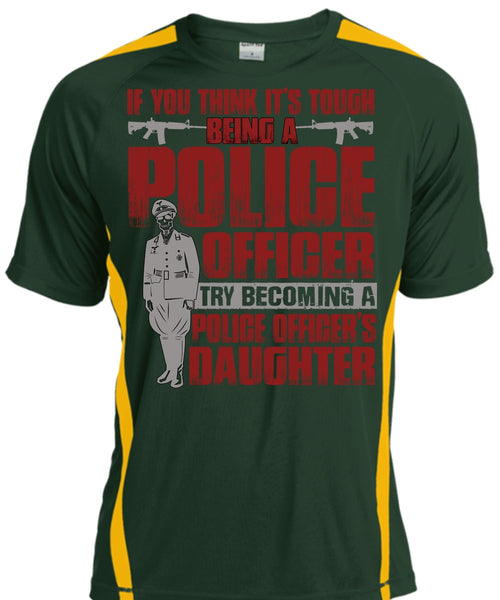Police Officer's Daughter T Shirt, Being A Police T Shirt, Cool Shirt