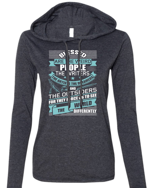 People The Writers T Shirt, The Artists The Dreamers T Shirt (Anvil Ladies Ringspun Hooded)
