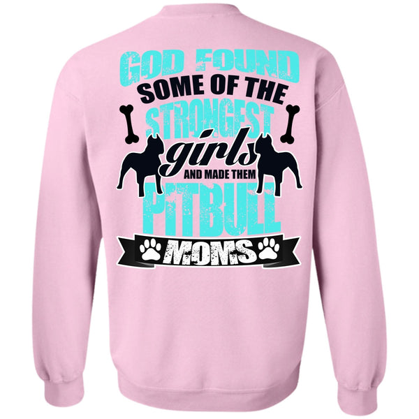 I Love Pit Bull T Shirt, The Strongest Girls Sweatshirt