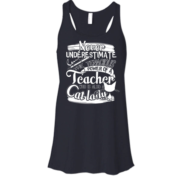 Never Underestimate T Shirt, Power Of A Teacher Tank Top
