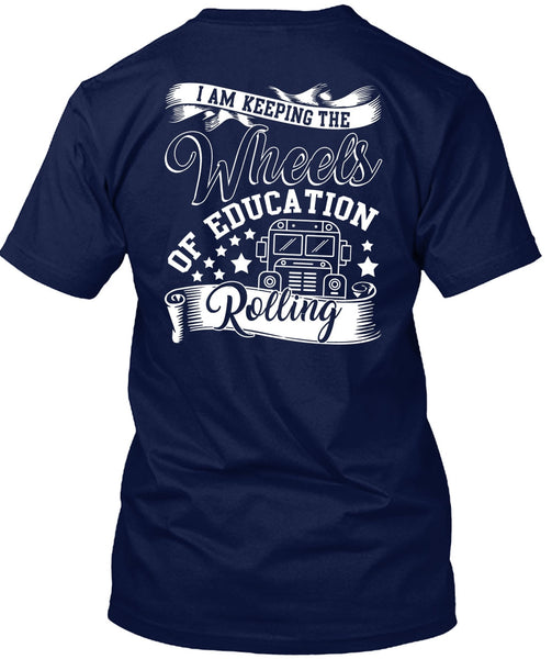 Wheels Of Education Rolling T Shirt, Being A Driver T Shirt