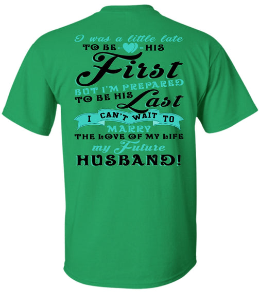 My Future Husband T Shirt, I Love My Wife T Shirt