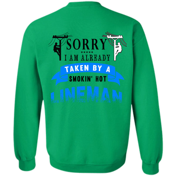 Being A Lineman T Shirt, I Am Already Taken By A Smoking Hot Lineman Sweatshirt