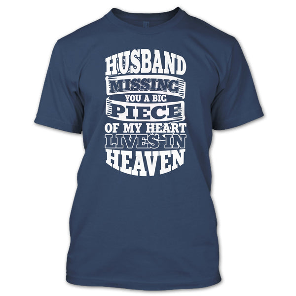 Husband Missing You T Shirt, A Piece Of My Heart T Shirt