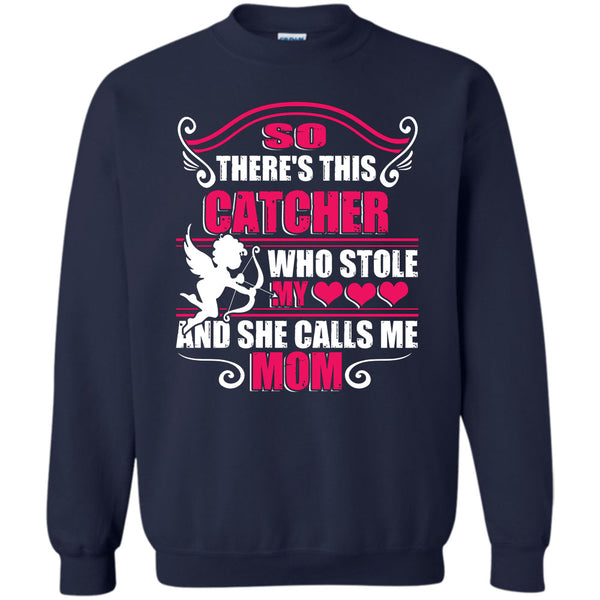 She Calls Me Mom T Shirt, I Love My Catcher Sweatshirt