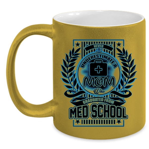 Cool Mom Coffee Mug, A Mom Graduated From Med School Accent Mug