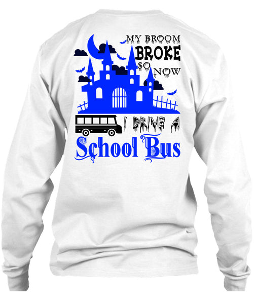 My Broom Broke So Now I Drive A School Bus T Shirt, Wait For Halloween T Shirt