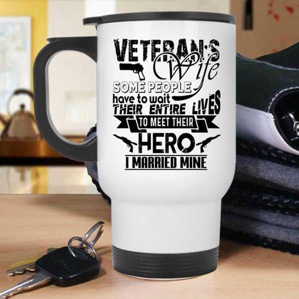 Cool Just Married Travel Mug, Veteran's Wife Mug