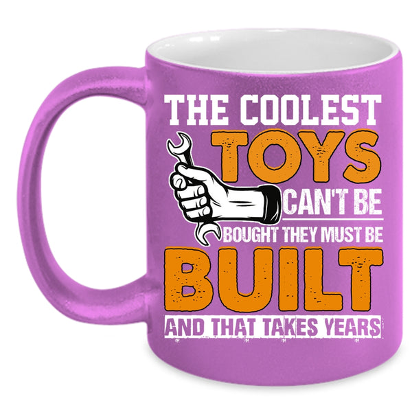 The Coolest Toys Can't Be Bought Coffee Mug, Awesome Mechanics Coffee Cup