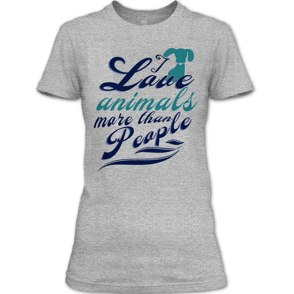 I Love Animals More Than People T Shirt, Cutest Dog Ever T Shirt