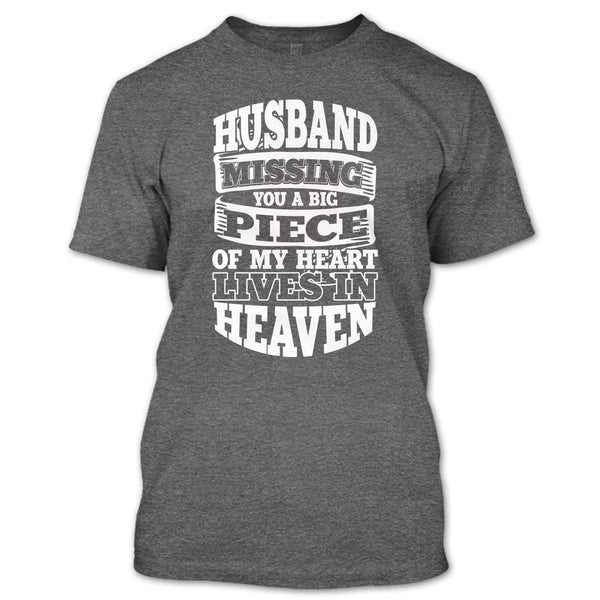 Husband Missing You T Shirt, A Piece Of My Heart T Shirt