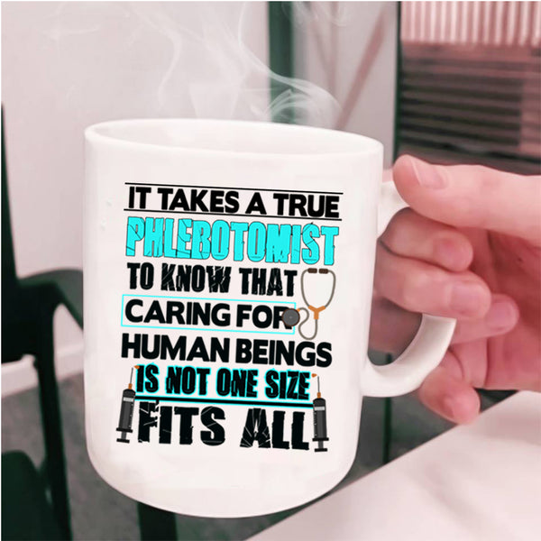 Cute Nurse Coffee Mug, It Takes A True Phlebotomist To Know Cup