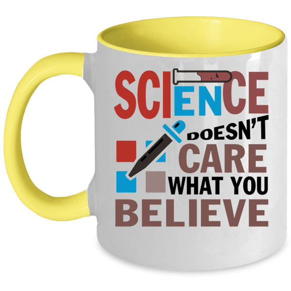 Funny Science Coffee Mug, Science Doesn't Care What You Beliebe Accent Mug
