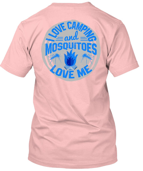 I Love Camping And Mosquitoes Love Me T Shirt, I Love Camping T Shirt