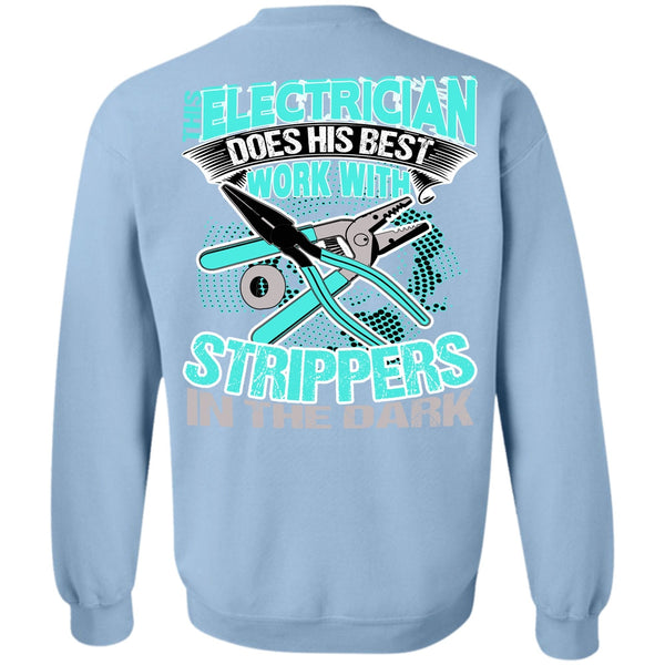 I Love Electrician T Shirt, This Electrician Does His Best Work Sweatshirt