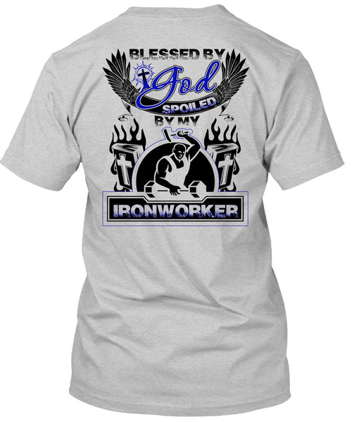 God Spoiled By My Ironworker T Shirt, I Love Ironworker T Shirt