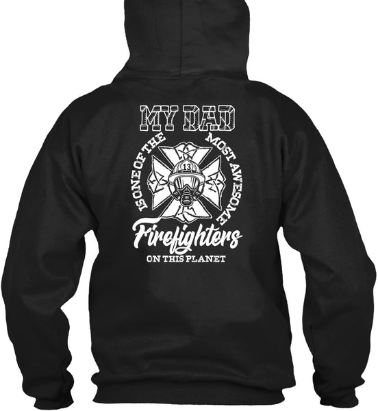 The Most Awesome Firefighter T Shirt, My Dad T Shirt