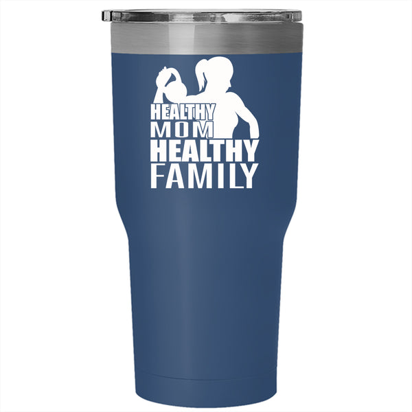Healthy Mom Healthy Family Tumbler 30 oz Stainless Steel, Best Gift For Mother's Day Travel Mug
