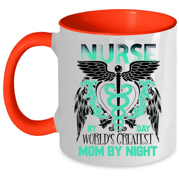 World's Greatest Mom By Night Coffee Mug, Nurse By Day Accent Mug